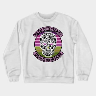 Metal Detectorist - 1200s Club Member Crewneck Sweatshirt